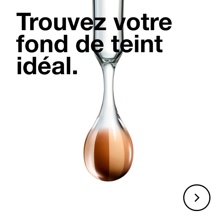 Trouvez votre fond de teint idéal.